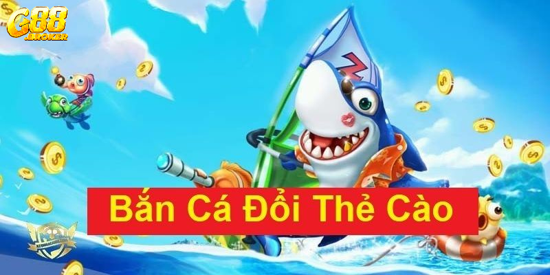 bắn cá đổi thẻ