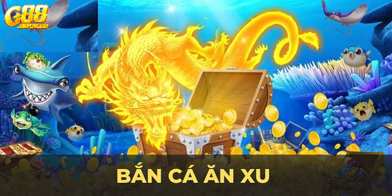 bắn cá ăn xu