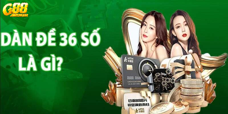 dàn đề 36 số
